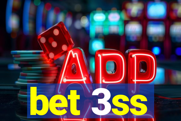bet 3ss